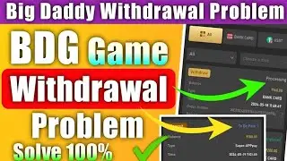 Bdg withdrawal problem | bdg win withdrawal processing problem | bdg withdrawal possessing problem