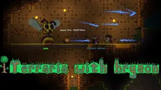 Queen Bee is Evil [Terraria with bryson stream 4]