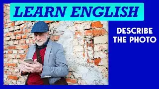Learn English | Describing a Picture | Senior by Brick Wall