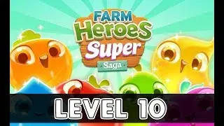 Farm Heroes Super Saga Level 10 | (No Boosters) NEW!