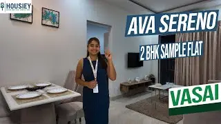 Ava Sereno | Luxury 2BHK Sample Flat Tour at Vasai East Mumbai | Location & Review 2025