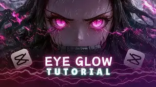 CapCut Tutorial : Eye Glow Effects Like AE || Step-by-Step Guide