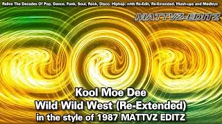 Kool Moe Dee - Wild Wild West (Re-Extended) in the style of 1987 MATTVZ EDITZ