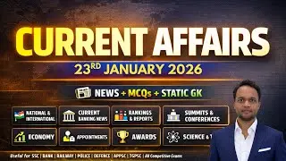 JANUARY 23 RD Current Affairs 2026 | Daily Current Affairs  SSC, RRB, Bank, POLICE, APPSC, TGPSC