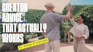 Creator Advice that Actually Works + Create & Cultivate in Los Angeles