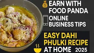 How to Make Dahi Phulki & Earn with Food Panda | Online Business Ideas 2025