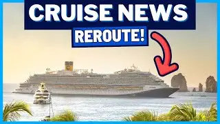 CRUISE NEWS: Passengers Take Action, Carnival Ships Reroute, Destination's New Requirement & MORE!