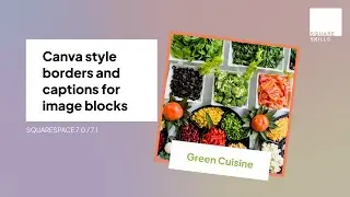 Squarespace Tutorial: Canva Style Image Blocks with Border & Text Box
