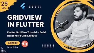 26- Flutter GridView Tutorial – Build Responsive Grid Layouts