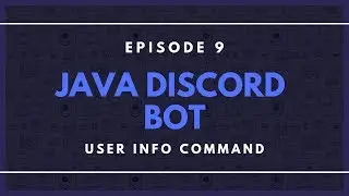 Java Discord API(JDA) ep. 9 - User Info Command