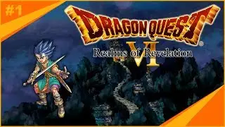 [Blind] Lets play Dragon Quest 6: Episode 1