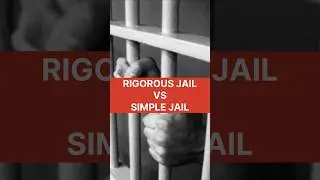 RIGOROUS vs SIMPLE Imprisonment #shorts #law
