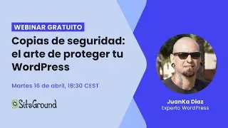Copias de seguridad: el arte de proteger tu WordPress | Webinar