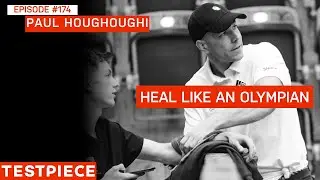 Toby Robert&rsquo;s Physio and How The Elite Prepare For Comps with Paul Houghoughi &mdash; Testpiece Ep# 174