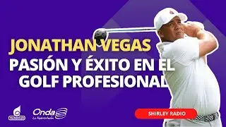 ⛳ Jhonattan Vegas: El venezolano que conquist&oacute; el golf profesional