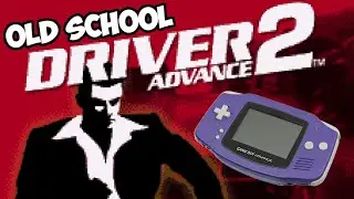 Driver 2 Advance (GBA) &middot; Old School