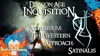 Dragon Age: Inquisition | Astrarium | The Western Approach: Satinalis