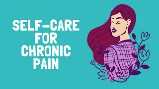 Self-Care for Chronic Pain - Tension Myositis Syndrome (TMS) Help