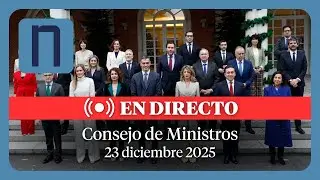 🔴 DIRECTO | Rueda de prensa posterior al Consejo de Ministros y Ministras (23 DE DICIEMBRE 2025)