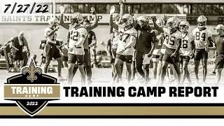 New Orleans Saints Training Camp Report | July 27, 2022