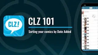 CLZ Comics: Sorting your comics by Date Added
