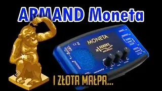 ARMAND Moneta test w terenie i Złota Małpa