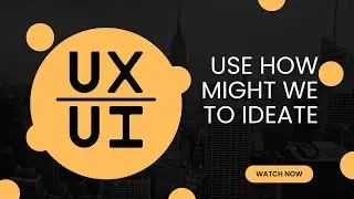 Use How Might We to ideate