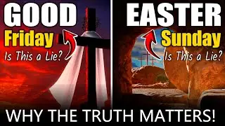 GOOD FRIDAY - EASTER SUNDAY | What Are They Hiding from You?
