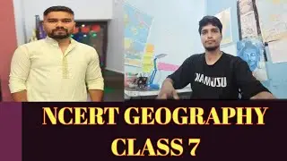 #NCERT GEOGRAPHY CLASS 7 DISSCUSION