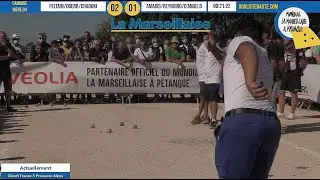Cadrage FELTAIN vs AMADEI : Mondial la Marseillaise à pétanque 2020 - 31 août
