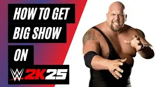 How To Get Big Show on WWE 2K25