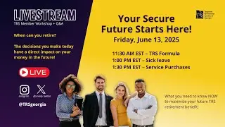 TRS Live: Service Purchases - Member Workshop + Q&A. Your Secure Future Starts Here!