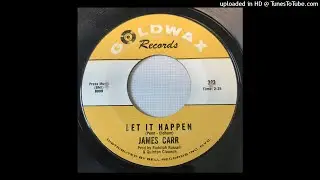 James Carr - Let It Happen [stereo]