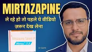 Mirtazapine (Mirtaz 15) के बारे में पूरी जानकारी | Dr Gohil