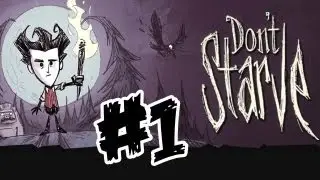 Don't Starve Part 1 - Getting Hungry (Day 1) FIRST TRY Gameplay/Commentary