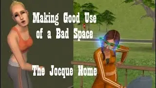 Making Good Use of a Bad Space--Redesigning the Jocque Home--The Sims&trade; 2