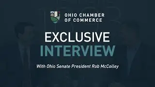 Ohio's Future Starts Here: Senate President Rob McColley on Energy, Jobs & Growth