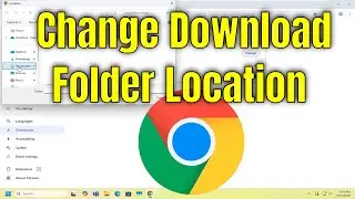 How To Change Download Folder Location on Google Chrome [Guide]