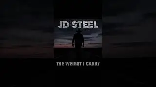 The Weight I Carry &ndash; JD Steel (Survival Anthem | Country Rap) Short
