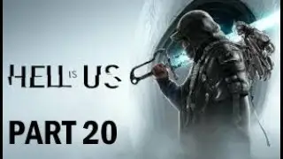 Hell Is Us Part 20 - Talju - Gameplay Walkthough