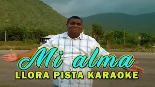 PISTA KARAOKE MI ALMA LLORA HECTOR FUENTES