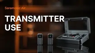 How to use the transmitter? | Saramonic Air Tutorial
