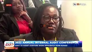 2022 ANNUAL INTERNAL AUDIT CONFERENCE - GOV'T TO ASSIST AUDITORS WORK EFFICIENTLY - PATRICK BAAH