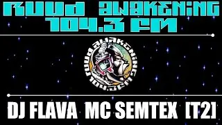 RUUD AWAKENING FM DJ Flava MC Semtex [NO2]