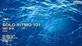 TOM45 pres. SOLO RITMO Radio Show 101 / Deep House Mix