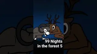 99 Nights in the forest 5 animation 🦌 🐐 🤴