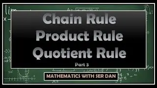 Derivative Rules (Chain Rule, Product Rule and Quotient Rule)