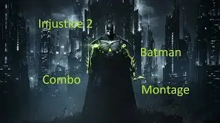 Injustice 2 - Batman Advanced Combos