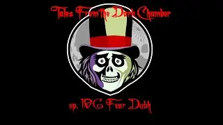 Tales From the Dark Chamber ep 106 - Fear Dubh
