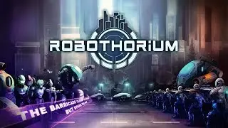 Robothorium: Sci-fi Dungeon Crawler Early Access - Developed by Goblinz Studio